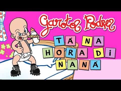 Garotos Podres lança clipe animado "Tá Na Hora di Naná"
