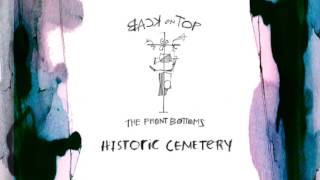 The Front Bottoms &quot;Historic Cemetery&quot; Official Audio