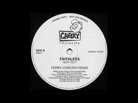 Faithless feat. Boy George - Why Go? (Ferry Corsten Remix) (1999)