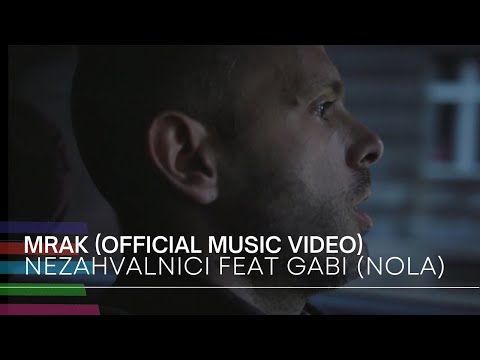 Nezahvalnici feat. Gabi (Nola) - Mrak (Official Music Video)