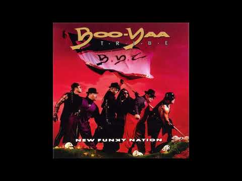 Boo-Yaa T.R.I.B.E. - New Funky Nation - 1990