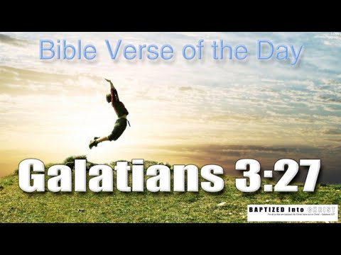 Bible Scripture of the Day - Galatians 3:27