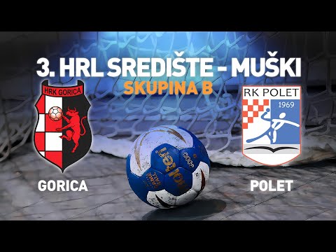 Gorica 2 vs Polet | 6. kolo | 3. HRL Središte - Muški (Skupina B)