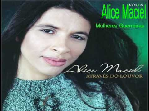 ALICE MACIEL MULHERES GUERREIRAS