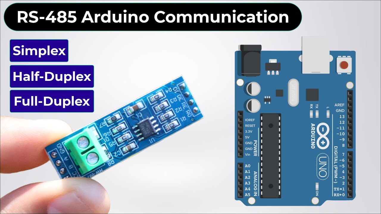 RS-485 Arduino Communication: Simplex, Half-Duplex & Full-Duplex with MAX485