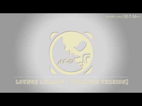 Lounge Lizards 1 [Scratch Version] by Jack Elphick - [Beats Music]