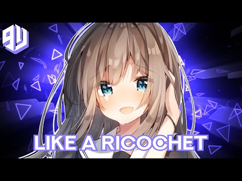 Nightcore - Loving Caliber - Like A Ricochet (Lyrics)