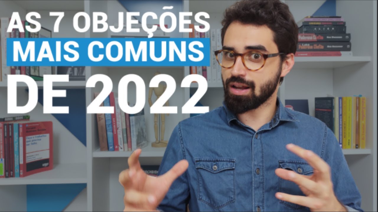 COMO QUEBRAR AS 7 PRINCIPAIS OBJEÇÕES DE VENDAS DE 2022 - Usando a Persuasão
