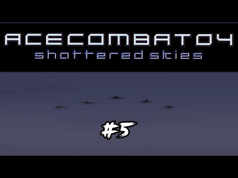 The Aegir Fleet - Ace Combat 04: Shattered Skies Part 5