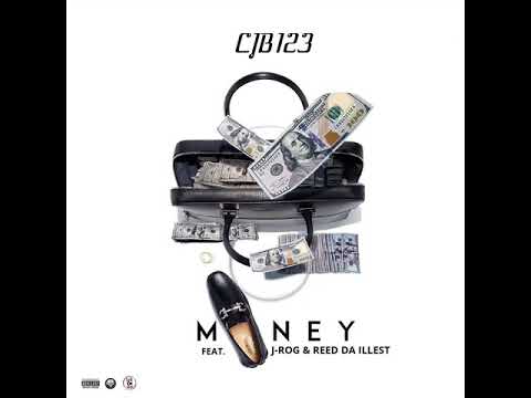 CJB123 Ft. Reed Da Illest & J-Rog “MONEY” ( Official Music Audio)