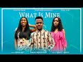 WHAT IS MINE Chinenye Nnebe - Sonia Uche - Chibuikem Darlington (Full Movie 2022 Nollywood Movies)