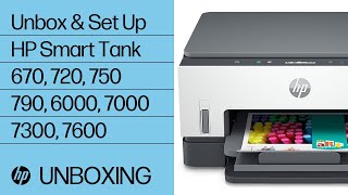 Unbox and Set Up HP Smart Tank 670 720 750 790 6000 7000 7300 7600 Printers