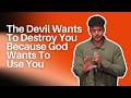 The Devil Wants To Destroy You Because God Wants To Use You | Pastor Andrew F Carter