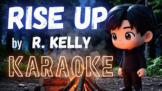 RISE UP by R. KELLY KARAOKE VERSION with BACKING VOCALS