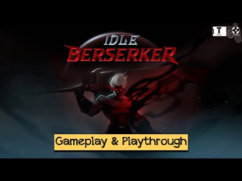 IDLE Berserker : Action RPG Gameplay Android / iOS - YouTube