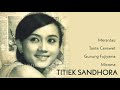 TITIEK SANDHORA The Very Best Of Merantau Tante Cerewet Gunung Fujiyama Micoma