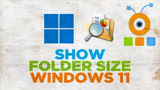 How to show folder size in Windows 11