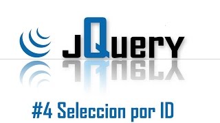 jQuery #4 - Seleccion simple y multiple de elementos por ID
