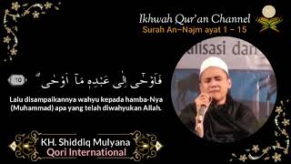 Download lagu QORI KH SIDIQ MULYANA TERBARU 2020 | SURAH AN NAJM AYAT 1-15 | SUARA EMAS QORI INTERNATIONAL NUAINA mp3