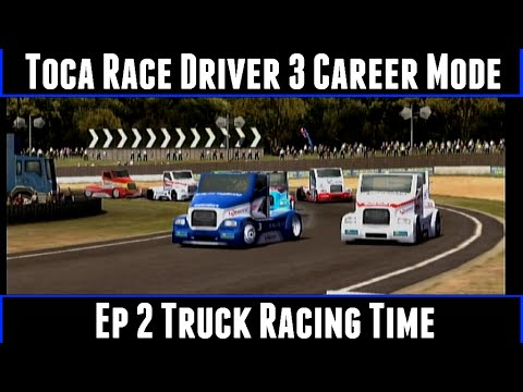 Toca Race Driver 3 Career Mode Ep 2 Truck Racing Time