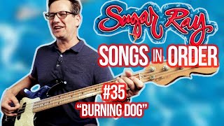 Sugar Ray, Burning Dog - Song Breakdown #35