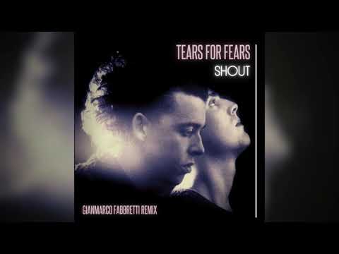 Tears For Fears - Shout (Gianmarco Fabbretti Remix)