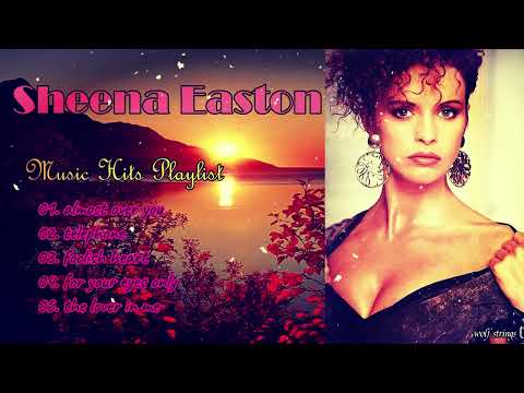 SHEENA EASTON MUSIC PLAYLIST || SHEENA EASTON SONGS