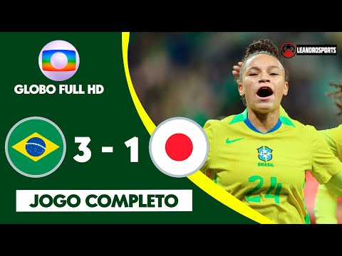 Jogo Completo | 🇧🇷 Brasil 3 x 1 Japão 🇯🇵 | 📺 GLOBO FULL HD⁶⁰ fps