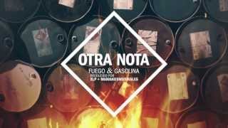 Otra Nota - Fuego & Gasolina [Prod. XLP & ManiakosMusikales]