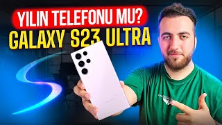 Samsung Galaxy S23 Ultra uzun kullanım testi - Bu yılın favorisi!