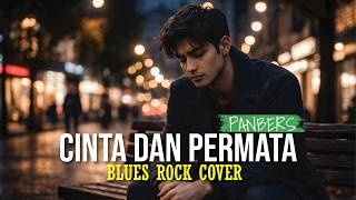 Download lagu CINTA DAN PERMATA - PANBERS (BLUES ROCK COVER) mp3