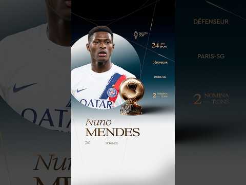 Nommé pour le Ballon d'Or masculin 2026 : Nuno Mendes #ballondor #psg