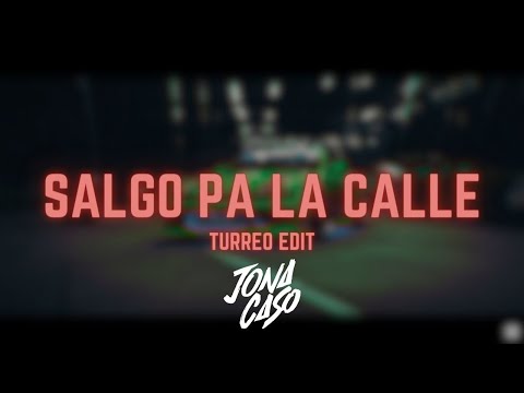 Salgo Pa La Calle (Turreo Edit) - Jona Caso Ft. Bryan Beat