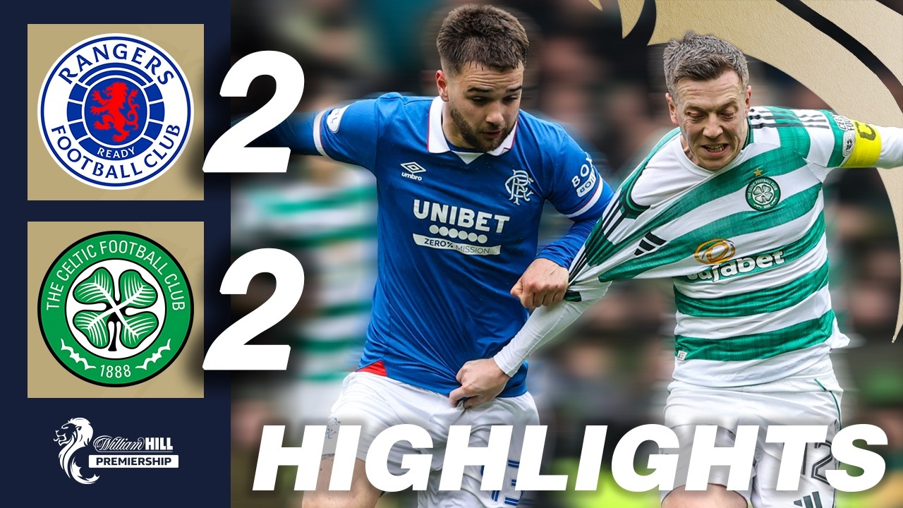 Rangers vs Celtic Highlights