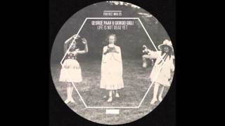 George Paar & Giorgio Gigli - Life Is Not Dead Yet (Giorgio Gigli Variation)