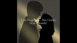 Download lagu Ziva Magnolya - Peri Cintaku (slow   reverb) mp3