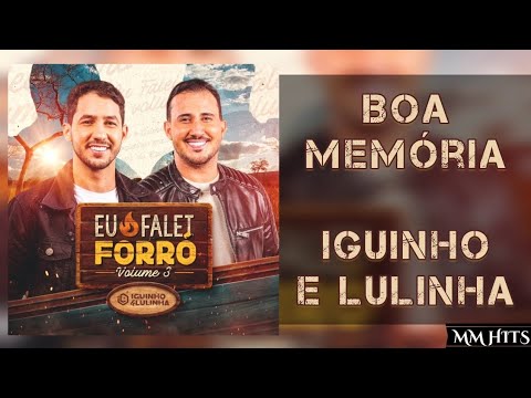 BOA MEMÓRIA (AMAR É DEIXAR IR) - Iguinho e Lulinha (Áudio Oficial)