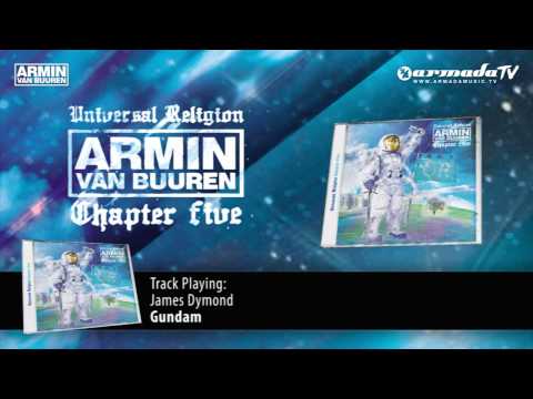 Armin van Buuren - Universal Religion Chapter 5: James Dymond - Gundam