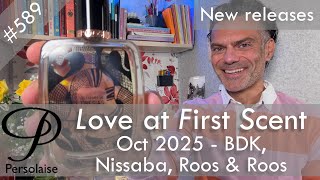 New perfumes Oct 2025 feat. Roos & Roos, Nissaba, BDK, DS & Durga on Love At First Scent ep 589