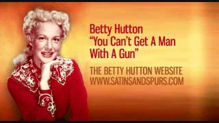 Betty Hutton - You Can&#39;t Get A Man With A Gun (1950)