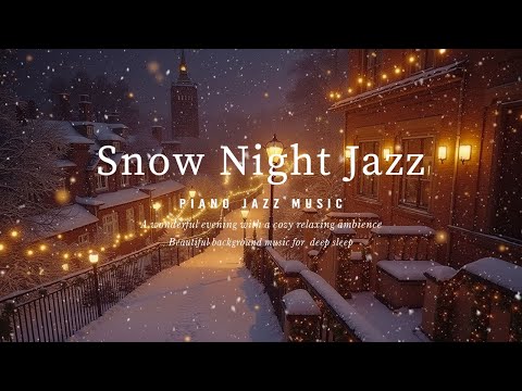 Winter Relaxtion for Good Night's Sleep with Piano Jazz Relaxing Music - Sweet Jazz BGM