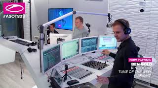 Ben Gold - Kingdoms [#ASOT838] **TUNE OF THE WEEK**