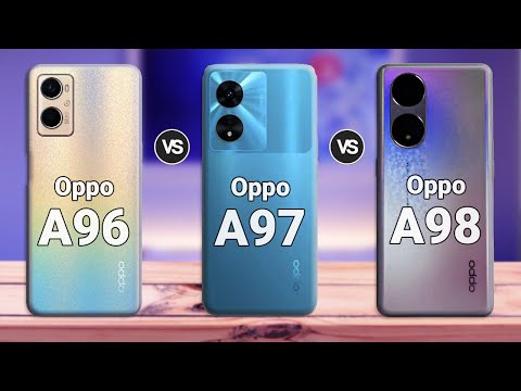 Oppo A98 Vs  Oppo A97 Vs  Oppo A96