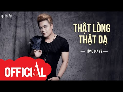 Thật lòng thật dạ - Tống Gia Vỹ