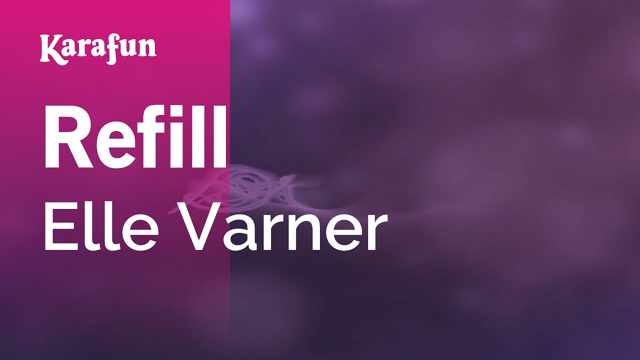 Refill - Elle Varner | Karaoke Version | KaraFun