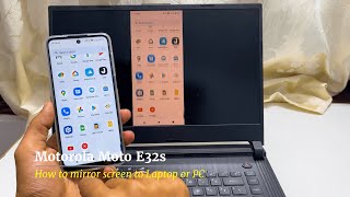 How to do screen mirroring on Motorola Moto E32s to Laptop or PC- Scre