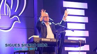 SIGUES SIENDO DIOS / Marcos Witt / En Pasto
