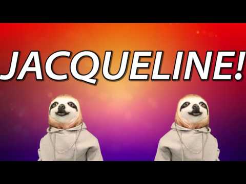 HAPPY BIRTHDAY JACQUELINE! - SLOTH HAPPY BIRTHDAY RAP