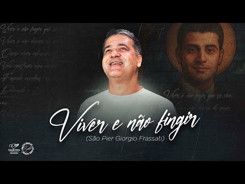 Projeto Todos os Santos |  Viver e Não Fingir (São Pier Giorgio Frassati) | Márcio Todeschini