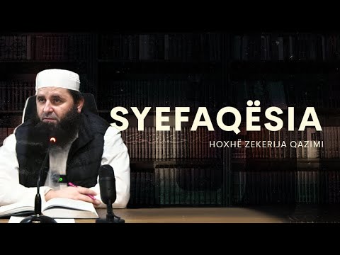 Syefaqësia - Hoxhë Zekerija Qazimi